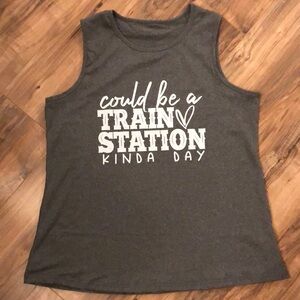 Could Be A Train Station Kinda Day- Tank Top